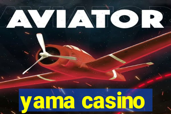 yama casino