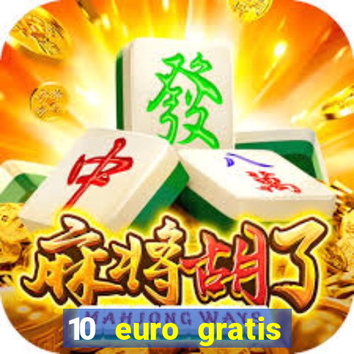 10 euro gratis casino ohne einzahlung