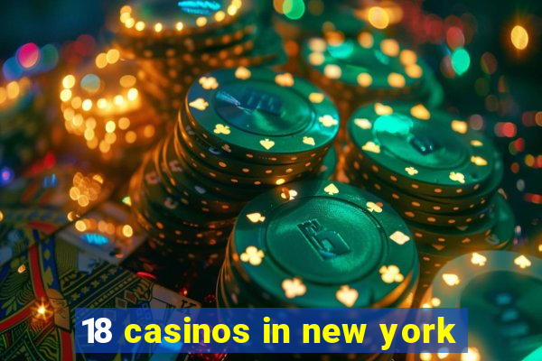 18 casinos in new york