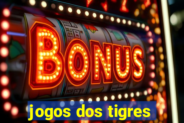 jogos dos tigres