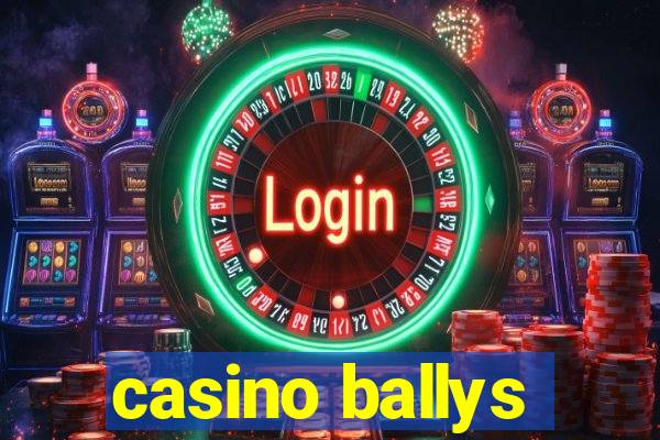 casino ballys