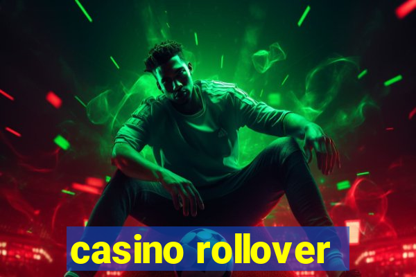 casino rollover