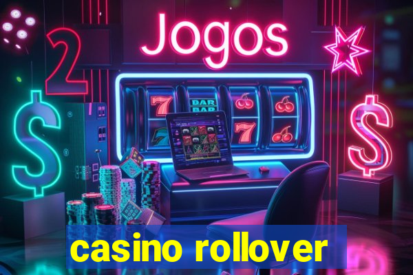 casino rollover