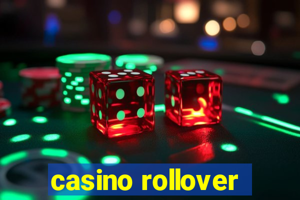 casino rollover