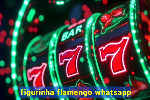 figurinha flamengo whatsapp