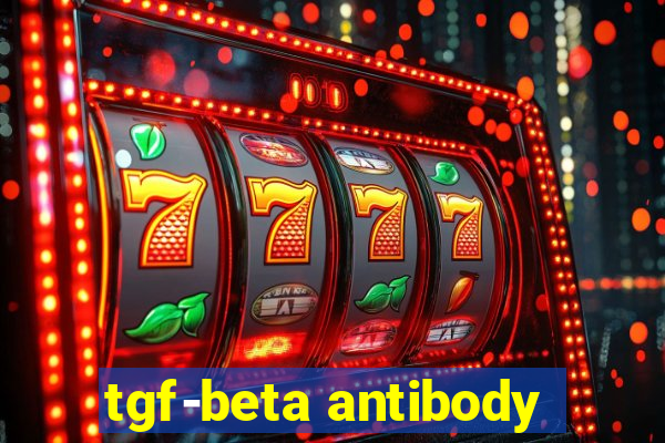 tgf-beta antibody