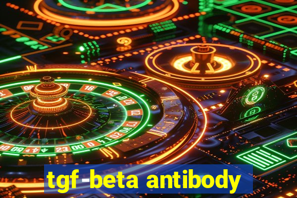 tgf-beta antibody