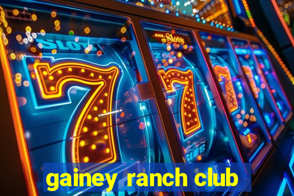 gainey ranch club