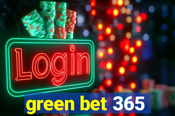 green bet 365