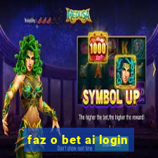 faz o bet ai login