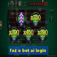 faz o bet ai login