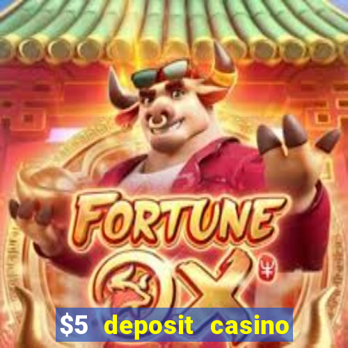 $5 deposit casino nz 2019