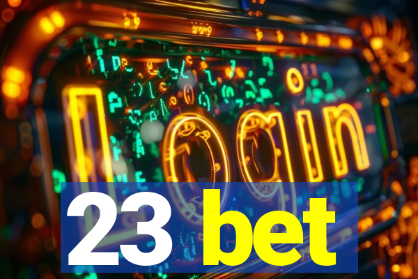 23 bet