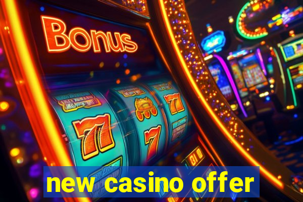 new casino offer