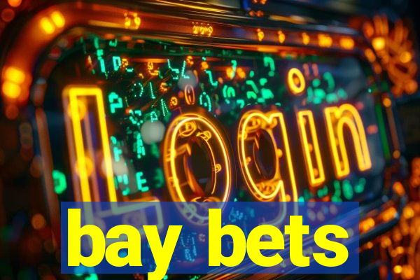 bay bets