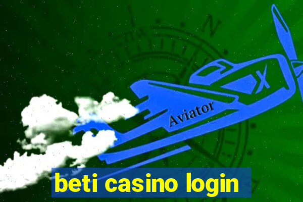 beti casino login