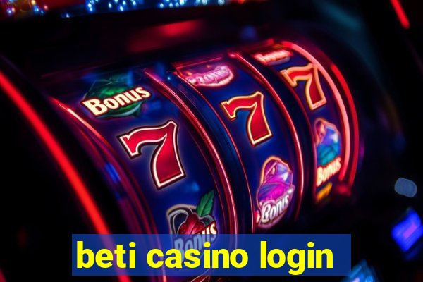 beti casino login