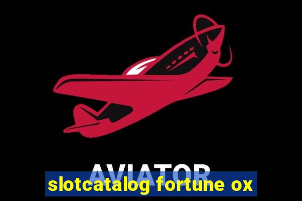 slotcatalog fortune ox