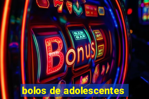 bolos de adolescentes