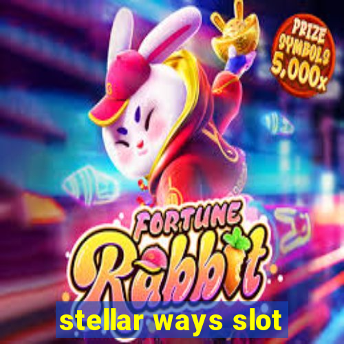 stellar ways slot