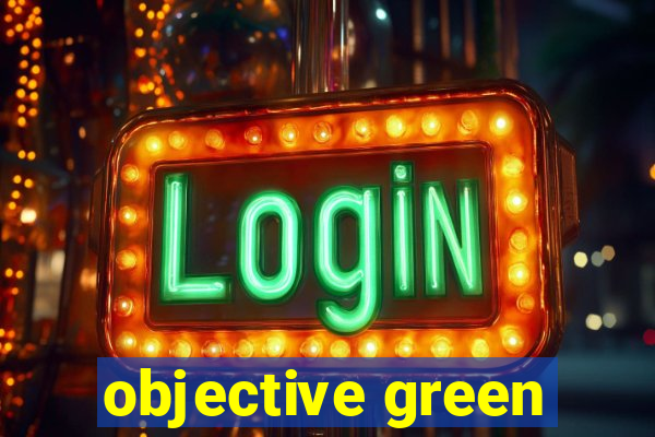 objective green