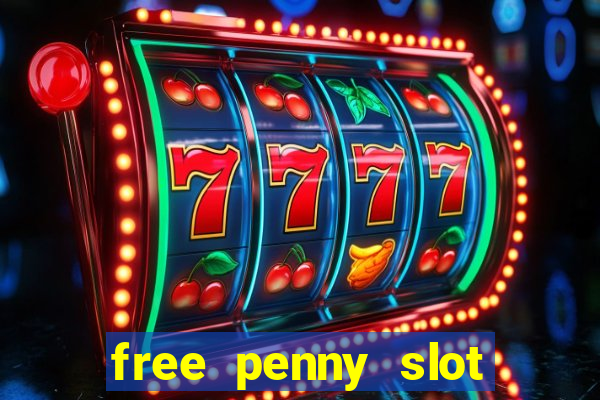 free penny slot machines com