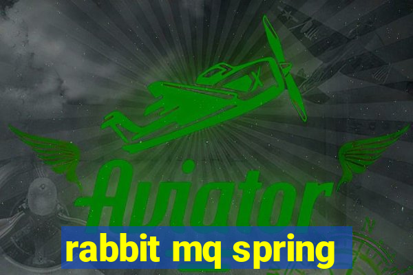 rabbit mq spring