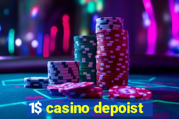 1$ casino depoist