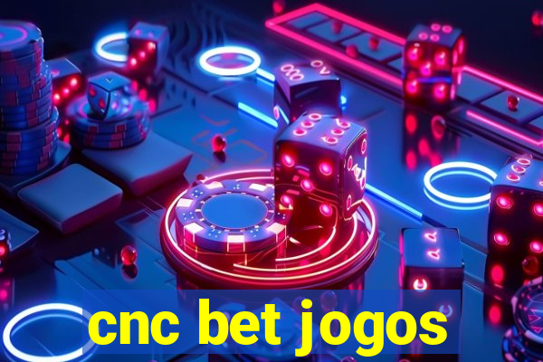 cnc bet jogos