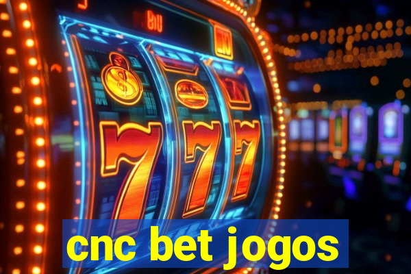 cnc bet jogos