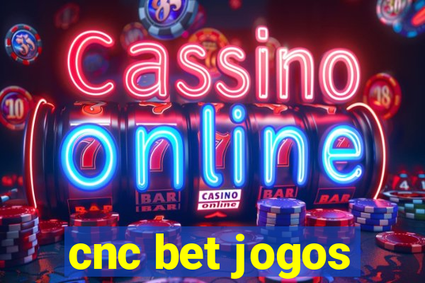 cnc bet jogos