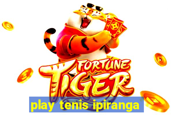 play tenis ipiranga