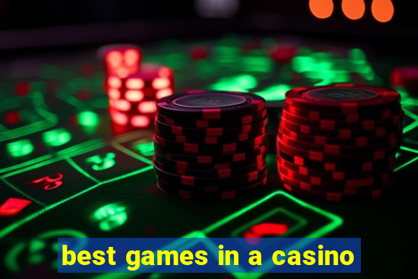 best games in a casino