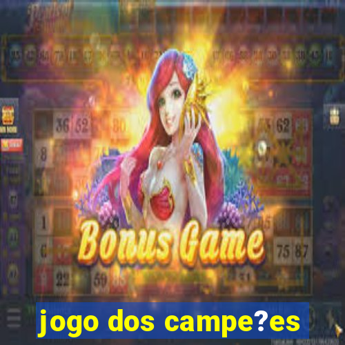 jogo dos campe?es