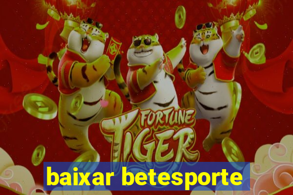 baixar betesporte