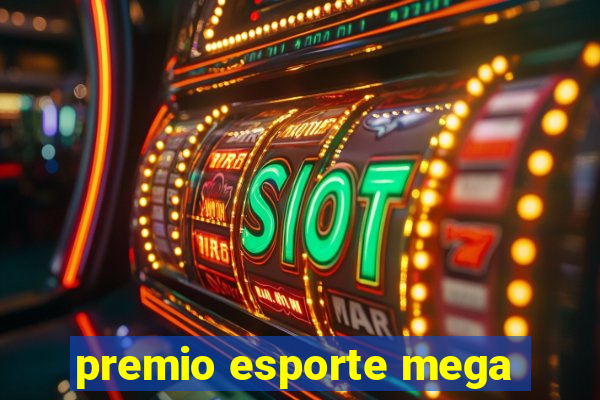 premio esporte mega