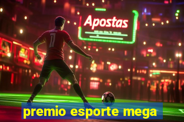 premio esporte mega