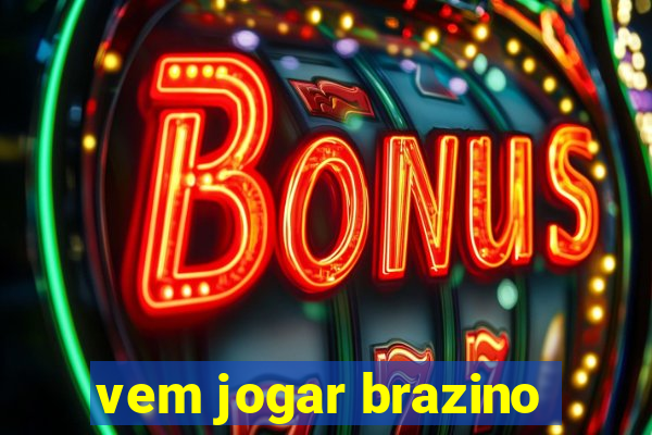 vem jogar brazino