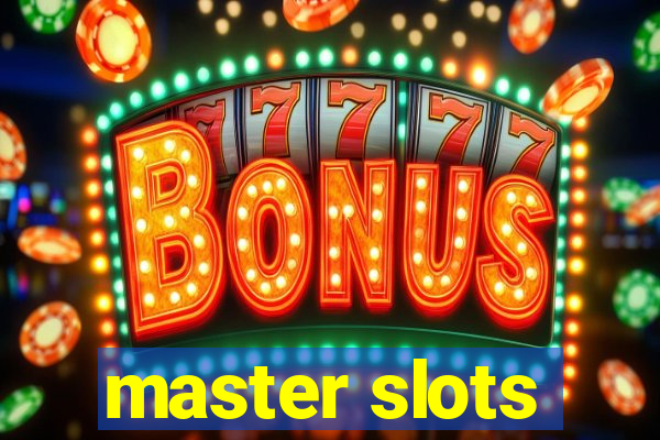 master slots