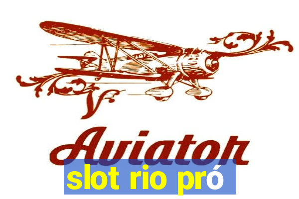 slot rio pró