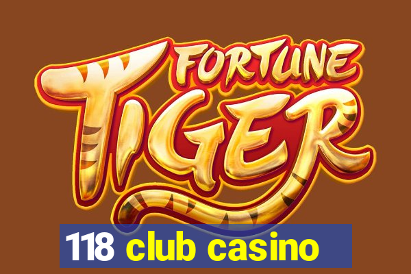 118 club casino