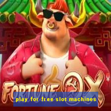 play for free slot machines