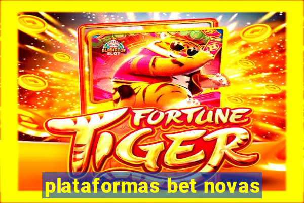 plataformas bet novas