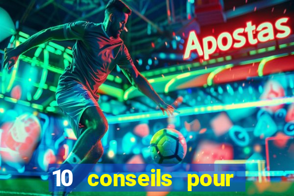 10 conseils pour une premiere visite au casino