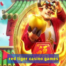 red tiger casino games