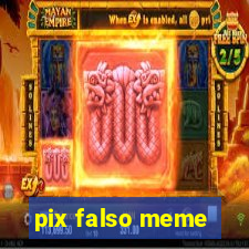 pix falso meme