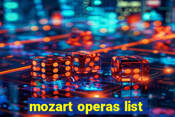 mozart operas list