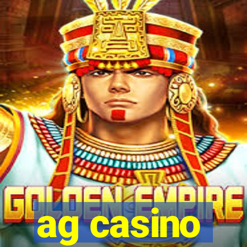 ag casino