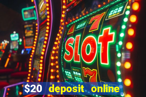 $20 deposit online casino australia