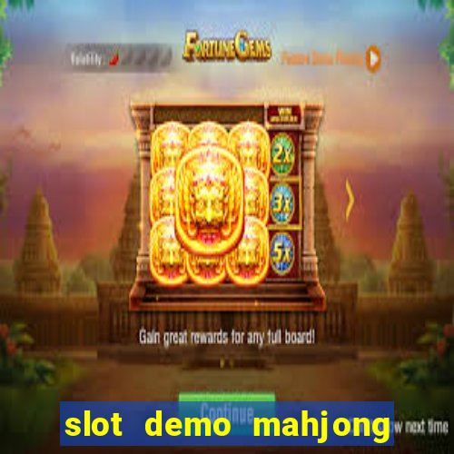 slot demo mahjong ways 2